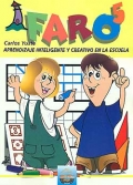 FARO 5. Aprendizaje inteligente y creativo en la escuela. 5 Primaria.