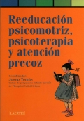 Reeducaci�n psicomotriz, psicoterapia y atenci�n precoz