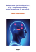 La programaci�n neuroling��stica y los hemisferios cerebrales como herramientas de aprendizaje