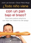 Todo nio viene con un pan bajo el brazo? Gua para padres adoptivos con hijos con trastornos del apego