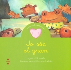 Jo sc el gran. Contes per sentir. Un conte sobre la gelosia.