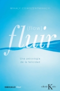 Fluir (flow). Una psicologa de la felicidad.