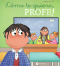 Cmo te quiero, profe!