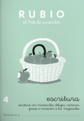 Rubio. El arte de aprender. Escritura 4. Escritura con minsculas, dibujos, nmeros, grecas e iniciacin a las maysculas.