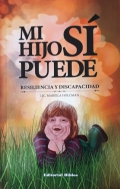 Mi hijo s puede. Resiliencia y discapacidad