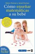 C�mo ense�ar matem�ticas a su beb�. Desarrolle y estimule el m�ximo potencial de su reci�n nacido. La revoluci�n pac�fica.