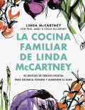 La cocina familiar de Linda McCartney. 90 recetas de origen vegetal para salvar el planeta y alimentar el alma
