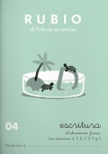 Rubio. El arte de aprender. Escritura 04. El abecedario frases. Los nmeros 4, 5, 6 7, 8, 9 y 0