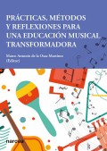 Pr�cticas, m�todos y reflexiones para una educaci�n musical transformadora