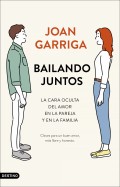 Bailando juntos. La cara oculta del amor en la pareja y en la familia