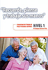 Recuerde, piense y trabaje sus manos. Niveles 1,2 y 3