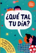 �Qu� tal tu d�a? 50 preguntas para saber c�mo les ha ido el d�a en el colegio