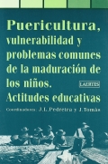 Puericultura, vulnerabilidad y problemas comunes de la maduraci�n de los ni�os. Actitudes educativas.