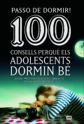 Passo de dormir! 100 consells perqu� els adolescents dormin b�