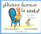 �Quiero dormir la siesta! Un libro con solapas