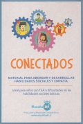 Conectados. Material para abordar y desarrollar habilidades sociales y empat�a