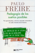 Pedagog�a de los sue�os posibles. Por qu� docentes y alumnos necesitan reinventarse en cada momento de la historia