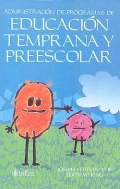 Administraci�n de programas de educaci�n temprana y preescolar.