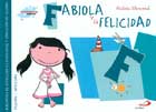 Fabiola y la felicidad. Biblioteca de inteligencia emocional y educaci�n en valores. Sentimientos y valores