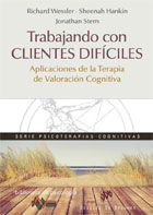 Trabajando con clientes dif�ciles. Aplicaciones de la terapia de valoraci�n cognitiva