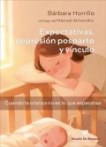 Expectativas, depresi�n posparto y v�nculo. Cuando la crianza no es lo que esperabas