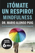 �t�mate un respiro! mindfulness El arte de mantener la calma en medio de la tempestad
