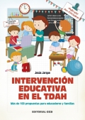 Intervencin educativa en el TDAH. Ms de 100 propuestas para educadores y familias