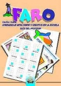 FARO. Gua del profesor. Aprendizaje inteligente y creativo en la escuela.