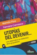 Utopas del devenir... Una alternativa en didctica de la grupalidad