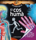 La increble enciclopedia Larousse El cos hum