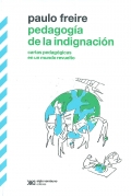 Pedagog�a de la indignaci�n. Cartas pedag�gicas en un mundo revuelto