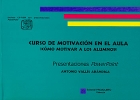 Curso de motivacin en el aula.  Cmo motivar a los alumnos !. Incluye CD.