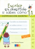 Escribir es divertido si sabes cmo 1A. Composicin escrita.