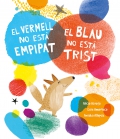 El vermell no est empipat, el blau no est trist