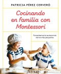 Cocinando en familia con Montessori. Fomentamos la autonomía de los más pequeños