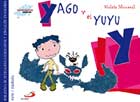 Yago y el yuyu. Biblioteca de inteligencia emocional y educacin en valores. Sentimientos y valores