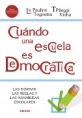 Cu�ndo una escuela es democr�tica. Las normas, las reglas y las asambleas escolares
