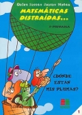 Matem�ticas distra�das... 1 de primaria. �D�nde est�n mis plumas? 