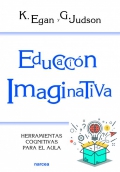 Educaci�n imaginativa. Herramientas cognitivas para el aula