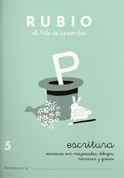 Rubio. El arte de aprender. Escritura 5. Escritura con maysculas, dibujos, nmeros y grecas