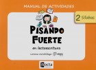 Pisando fuerte en lectoescritura. Manual de actividades 2 s�labas