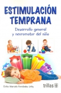 Estimulaci�n temprana. Desarrollo general y neuromotor del ni�o