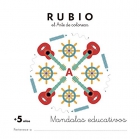 Rubio. El arte de colorear. Mandalas educativos + 5 aos