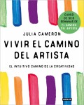Vivir el camino del artista. El intuitivo camino de la creatividad
