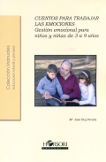 Cuentos para trabajar las emociones. Gestin emocional para nios y nias de 3 a 9 aos