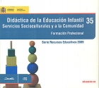 Did�ctica de la Educaci�n Infantil. Servicios Socioculturales y a la Comunidad. Formaci�n profesional. 35. ( CD ).