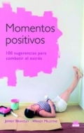 Momentos positivos. 100 sugerencias para combatir el estr�s.