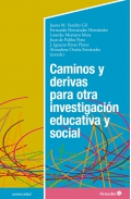Caminos y derivas para otra investigaci�n educativa y social