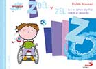 Zoel y zel (que en catal�n significa fuerza de voluntad). Biblioteca de inteligencia emocional y educaci�n en valores. Sentimientos y valores