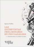 Las entrevistas preliminares en psicoan�lisis. Introducci�n a su cl�nica & �tica